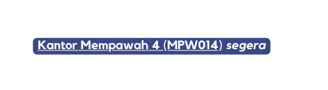 Kantor Mempawah 4 MPW014 segera